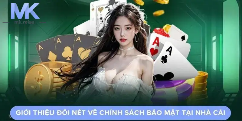 Chính sách bảo mật tại MK